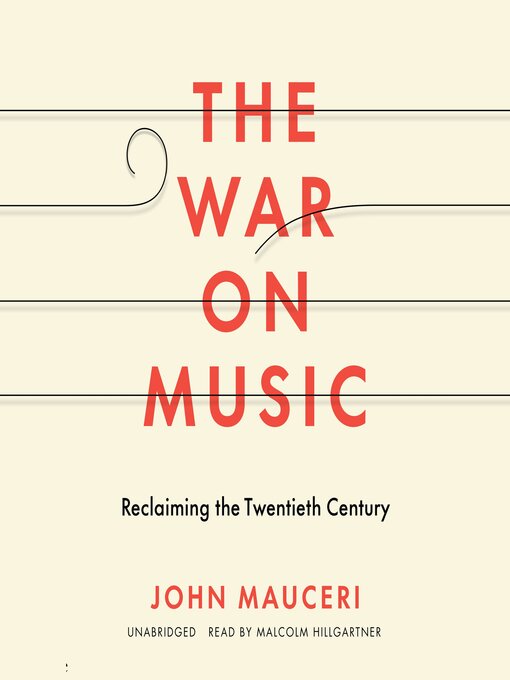 Title details for The War on Music by John Mauceri - Available
